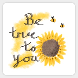 Be true to you Sticker